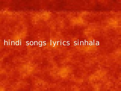 hindi songs lyrics sinhala