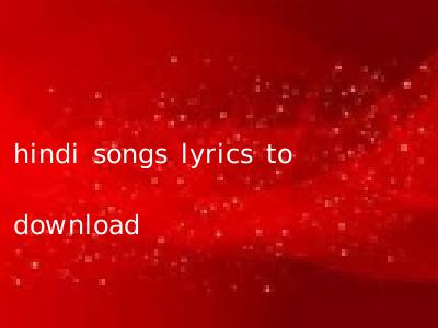 hindi songs lyrics to download