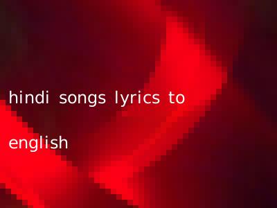 hindi songs lyrics to english