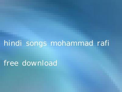 hindi songs mohammad rafi free download