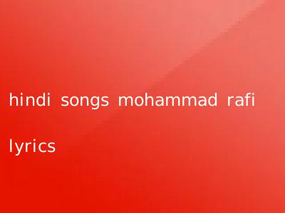 hindi songs mohammad rafi lyrics