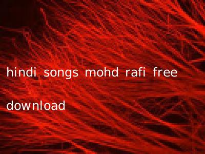 hindi songs mohd rafi free download