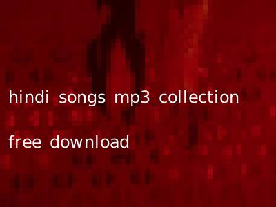 hindi songs mp3 collection free download