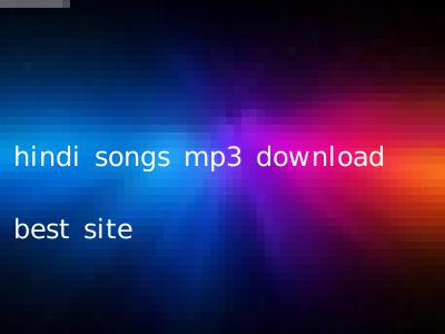 hindi songs mp3 download best site