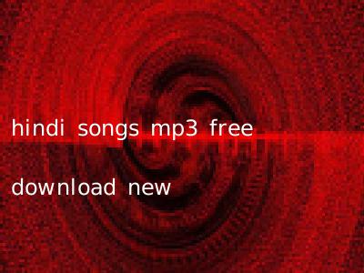 hindi songs mp3 free download new