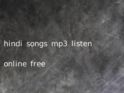 hindi songs mp3 listen online free