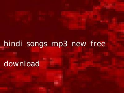 hindi songs mp3 new free download