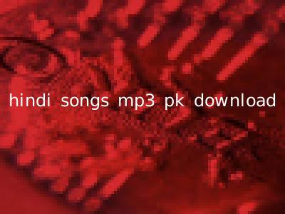 hindi songs mp3 pk download