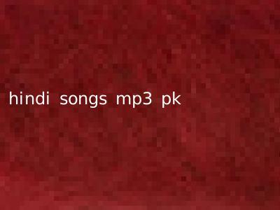 hindi songs mp3 pk