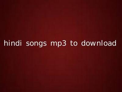 hindi songs mp3 to download