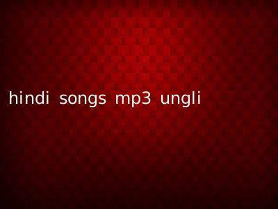 hindi songs mp3 ungli