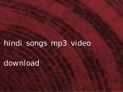 hindi songs mp3 video download