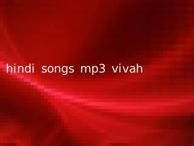 hindi songs mp3 vivah