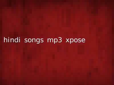 hindi songs mp3 xpose