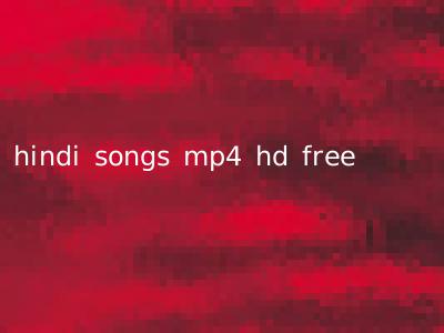 hindi songs mp4 hd free