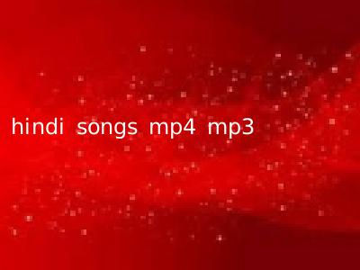 hindi songs mp4 mp3