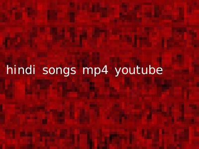 hindi songs mp4 youtube