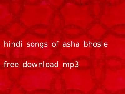 hindi songs of asha bhosle free download mp3