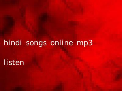 hindi songs online mp3 listen