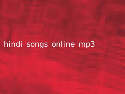 hindi songs online mp3