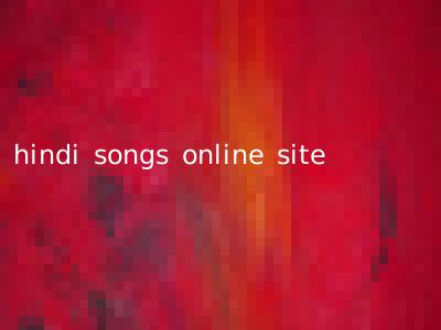 hindi songs online site