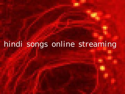 hindi songs online streaming