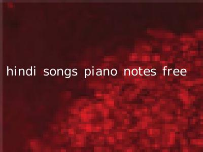 hindi songs piano notes free