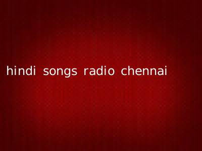 hindi songs radio chennai