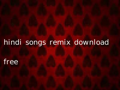 hindi songs remix download free