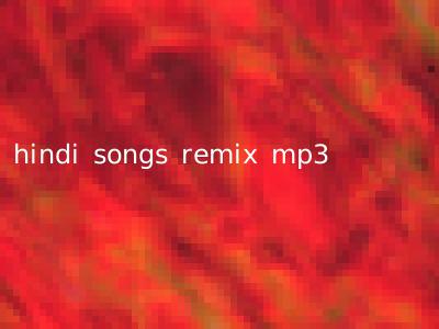 hindi songs remix mp3