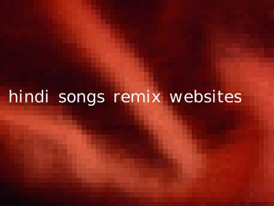 hindi songs remix websites