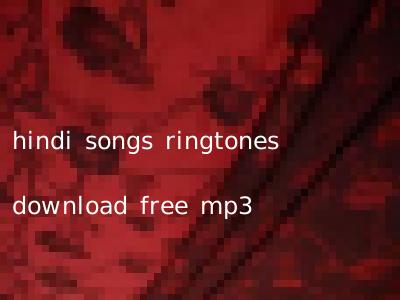 hindi songs ringtones download free mp3