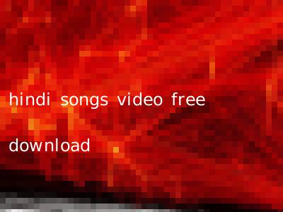 hindi songs video free download