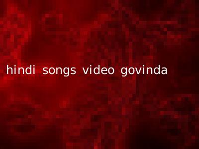 hindi songs video govinda