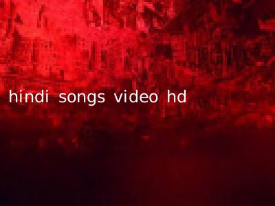 hindi songs video hd