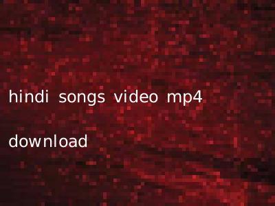 hindi songs video mp4 download
