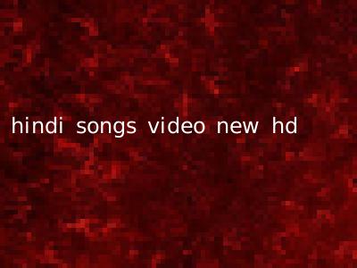 hindi songs video new hd