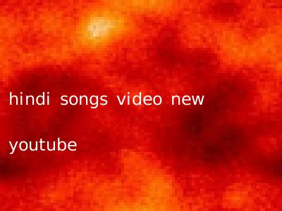 hindi songs video new youtube