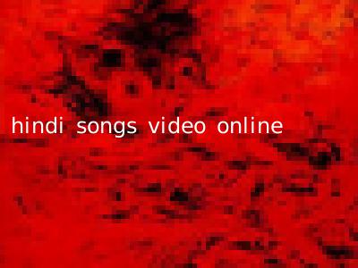 hindi songs video online