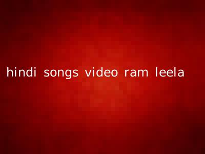 hindi songs video ram leela