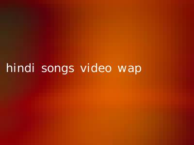 hindi songs video wap