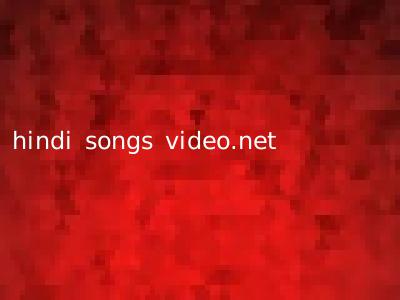 hindi songs video.net