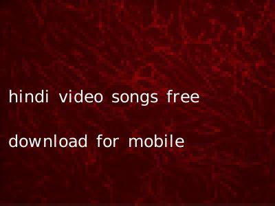 hindi video songs free download for mobile