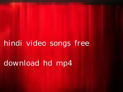hindi video songs free download hd mp4