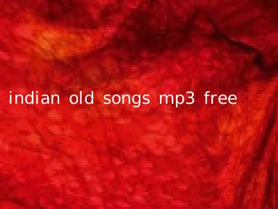 indian old songs mp3 free