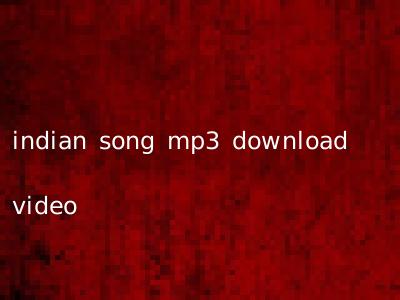 indian song mp3 download video