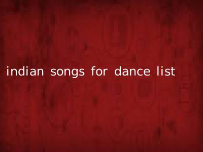 indian songs for dance list