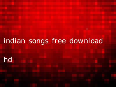 indian songs free download hd