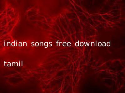 indian songs free download tamil