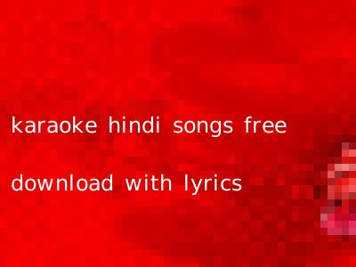 karaoke hindi songs free download with lyrics